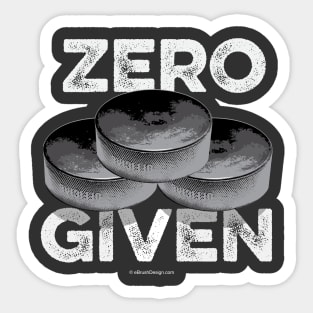 Zero Pucks Given (Hockey) Sticker